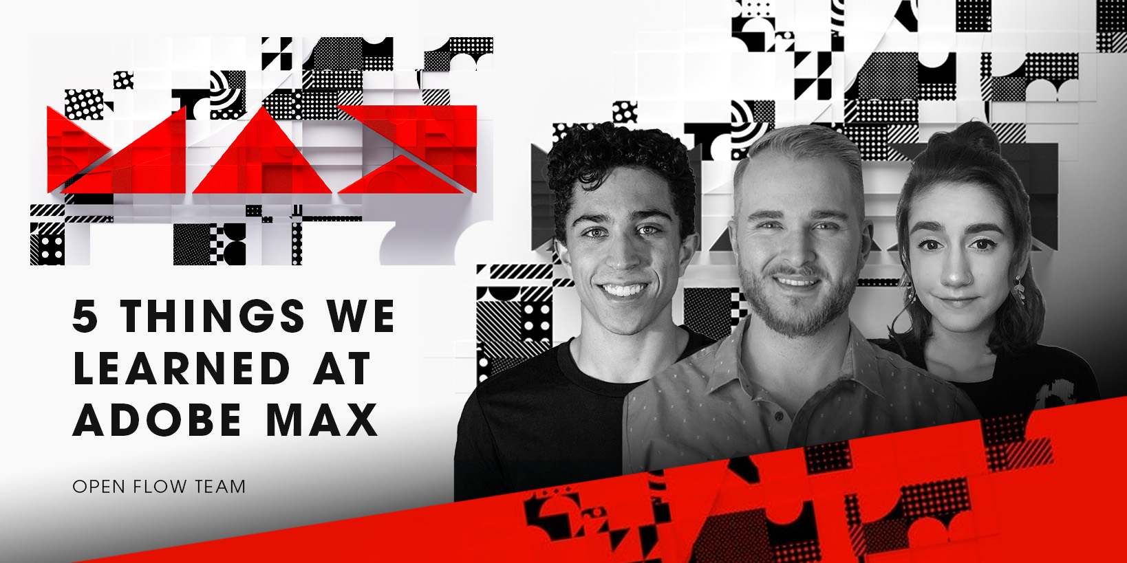 Design Matters: Five Things We Learned at Adobe MAX 2022 - Open Flow, Inc